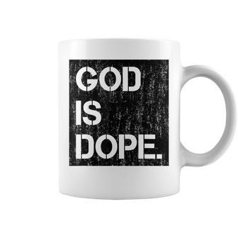 God Is Dope Christian Faith Believer Coffee Mug | Mazezy