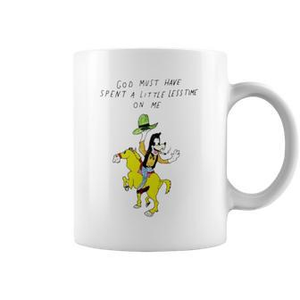 God Must Have Spent A Little Less Time On Me Coffee Mug | Mazezy