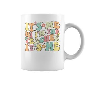 Groovy Its Me Hi Im The Teacher Its Me Funny Teacher Coffee Mug - Thegiftio UK