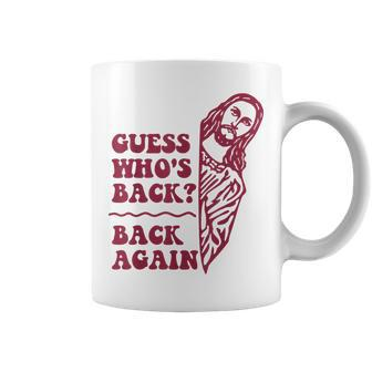 Guess Whos Back Back Again Happy Easter Jesus Christian Coffee Mug | Mazezy