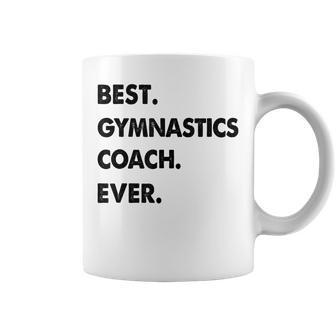Gymnastics Coach Profession Best Gymnastics Coach Ever Coffee Mug - Seseable