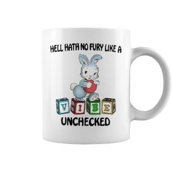 Hell Hath No Fury Like A Vibe Unchecked T Coffee Mug | Mazezy