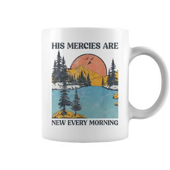 His Mercies Are New Every Morning Bible Verse Christian Coffee Mug - Seseable