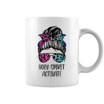 Holy Spirit Activate Messy Hair Bun Mothers Day Mum Mother Coffee Mug | Mazezy