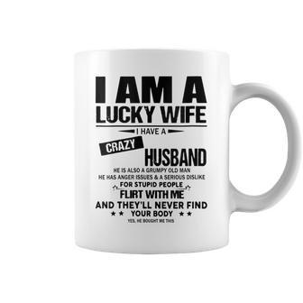 I Am A Lucky Wife I Have A Crazy Husband Funny Gift For Wife Coffee Mug - Thegiftio UK