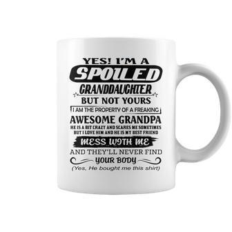 I Am A Spoiled Granddaughter Of A Freaking Awesome Grandpa Coffee Mug | Mazezy