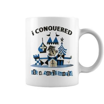 I Conquered It’S A Small World T Coffee Mug | Mazezy CA