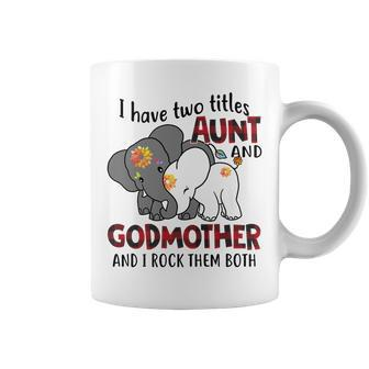 I Have Two Titles Aunt And Godmother And I Rock Them Both V2 Coffee Mug | Seseable UK