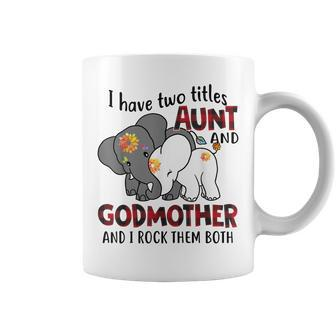 I Have Two Titles Aunt And Godmother And I Rock Them Both V3 Coffee Mug | Seseable CA