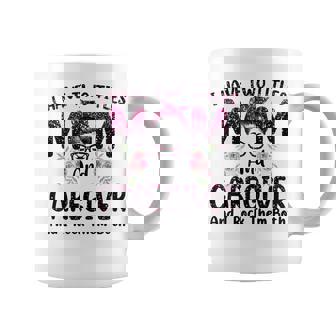 I Have Two Titles Mom & Caregiver Floral Mothers Day Coffee Mug - Seseable