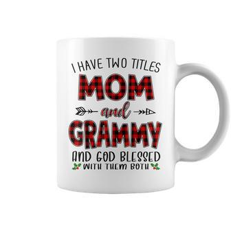 I Have Two Titles Mom And Grammy And God Blessed Xmas Coffee Mug - Seseable