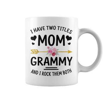 I Have Two Titles Mom And Grammy Mothers Day Gifts V2 Coffee Mug - Seseable
