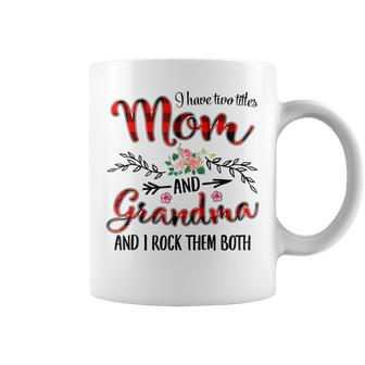 I Have Two Titles Mom And Grandma Floral Decoration Coffee Mug - Seseable