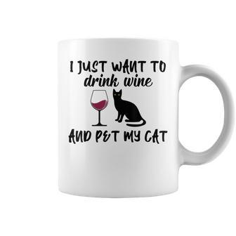 I Just Want To Drink Wine And Pet My Cat Funny Cats Lovers Coffee Mug - Seseable