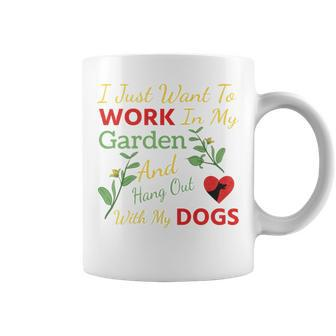 I Just Want To Work In My Garden And Hang Out With My Dogs Coffee Mug - Thegiftio UK