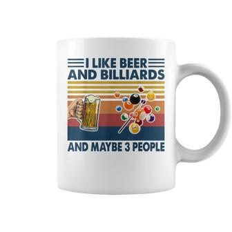 I Like Beer And Billiards And Maybe 3 People Coffee Mug - Seseable