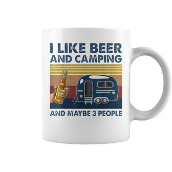 I Like Beer And Camping And Maybe 3 People Drink And Camping Coffee Mug | Mazezy