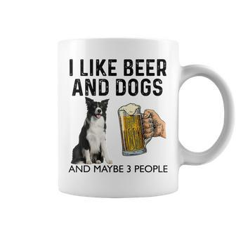 I Like Beer And Dogs And Maybe 3 People Border Collie Coffee Mug - Seseable