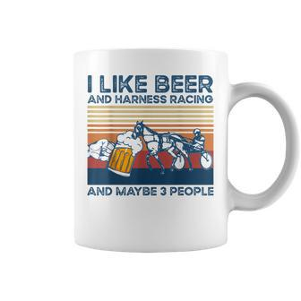 I Like Beer And Harness Racing Horse And Maybe 3 People Coffee Mug - Seseable