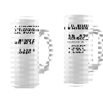 I Like Bourbon And Maybe 3 People Funny Bourbon Lover Gift Coffee Mug | Seseable CA