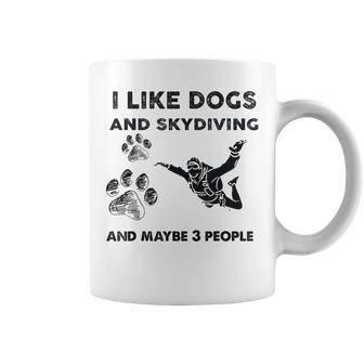 I Like Dog And Skydiving And Maybe 3 People Coffee Mug - Seseable