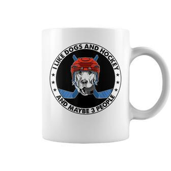 I Like Dogs And Hockey And Maybe 3 People Coffee Mug - Seseable
