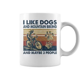 I Like Dogs And Mountain Biking And Maybe 3 People Vintage Coffee Mug - Seseable