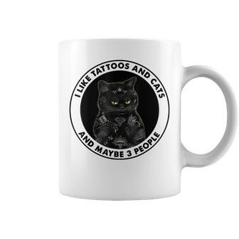 I Like Tattoos And Cats And Maybe 3 People Cat Tattoos Coffee Mug - Seseable