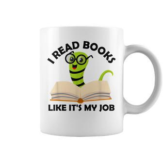 I Read Books Like Its My Job Reading Librarians Book Lovers Coffee Mug - Seseable