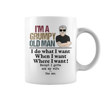 Im A Grumpy Old Man I Do What I Want When I Want Gift For Mens Coffee Mug | Mazezy