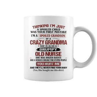 Im A Spoiled Grandson Of A Crazy Grandma Grumpy Old Nurse Coffee Mug | Mazezy