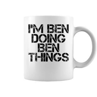 Im Ben Doing Ben Things Name Funny Birthday Gift Idea Coffee Mug - Seseable