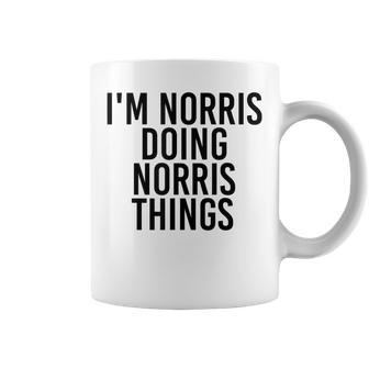 Im Norris Doing Norris Things Name Funny Birthday Gift Idea Coffee Mug | Mazezy