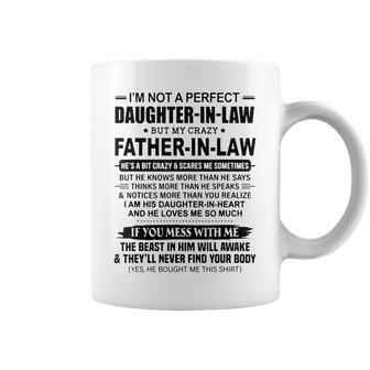 Im Not A Perfect Daughterinlaw But My Crazy Fatherinlaw Coffee Mug | Mazezy DE