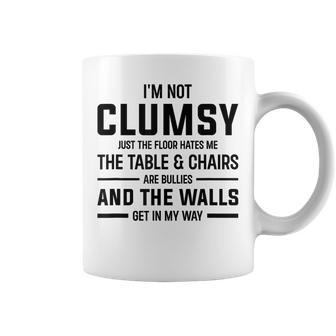 Im Not Clumsy Funny Sayings Sarcastic Men Women Boys Girls Coffee Mug | Mazezy