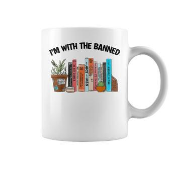 Im With The Banned Funny Book Readers I Read Banned Books Coffee Mug | Mazezy