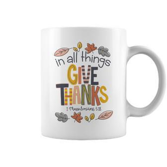 In All Things Give Thanks Coffee Mug - Seseable