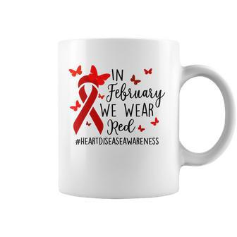 In February We Wear Red Heart Disease Awareness Month Coffee Mug - Seseable