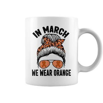 In March We Wear Orange Ms Multiple Sclerosis Women Coffee Mug | Mazezy