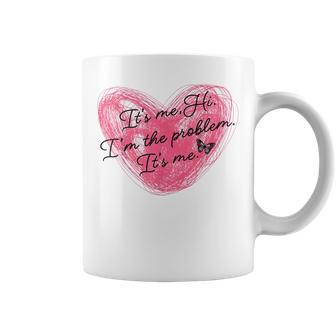 Its Me Hi Im The Problem Its Me Cute Cool Mom Mothers Day Coffee Mug | Mazezy