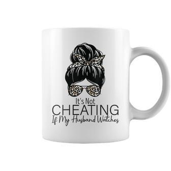 Its Not Cheating If My Husband Watches Gift For Womens Coffee Mug | Mazezy
