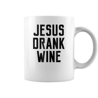 Jesus Drank Wine Funny Quote Humor Family Name Coffee Mug - Seseable