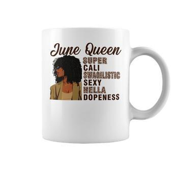 June Queen Super Cali Swagilistic Sexy Hella Dopeness Coffee Mug - Seseable