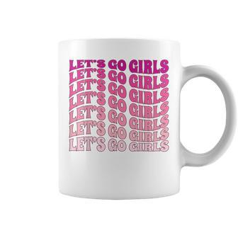 Lets Go Girls Party Bachelorette Party Bridal Groovy Funny Coffee Mug | Mazezy