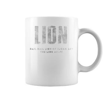 Lion Hail Hail Lion Of Judah Let The Lion Roar Christian Coffee Mug - Seseable