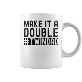 Make It A Double Twin Dad Baby Announcement Expecting Twins Coffee Mug | Mazezy