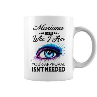 Mariana Name Gift Mariana I Am Who I Am Coffee Mug - Thegiftio UK