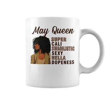 May Queen Super Cali Swagilistic Sexy Hella Dopeness Coffee Mug - Seseable