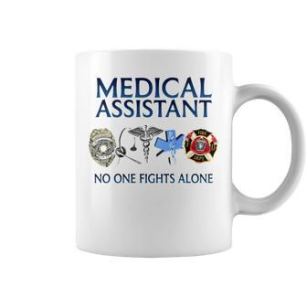 Medical Assistant No One Fights Alone T Coffee Mug | Mazezy