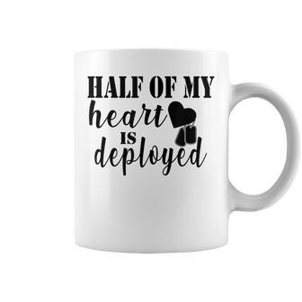 Military Wife Half Of My Heart Is Deployed Us Army Woman Coffee Mug | Mazezy